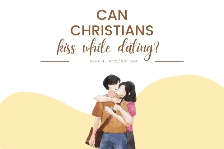 Christians kiss while dating