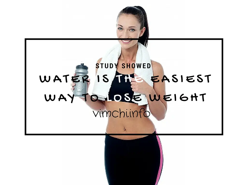 Water for Weight Loss – Might be the Easiest Way to Lose Weight According to Scientists