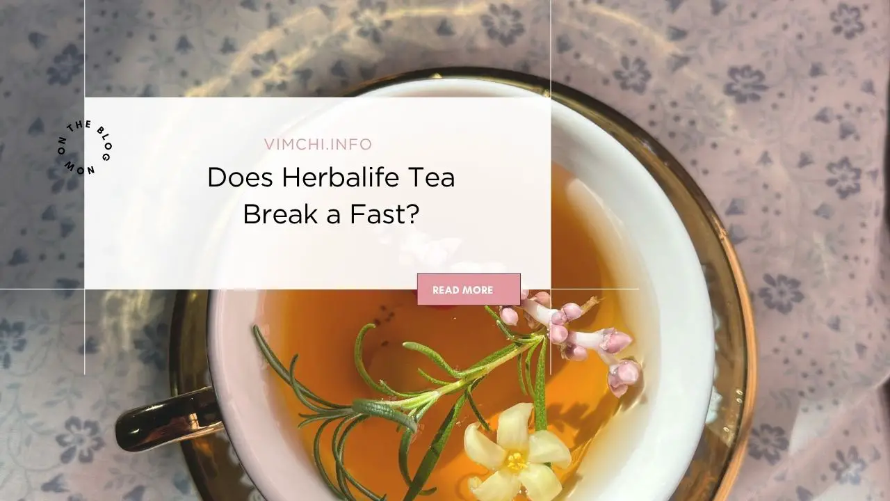 Does Herbalife Tea Break a Fast