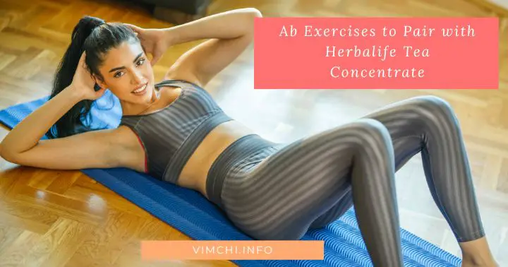Does Herbalife Tea Burn Belly Fat -- ab exercises