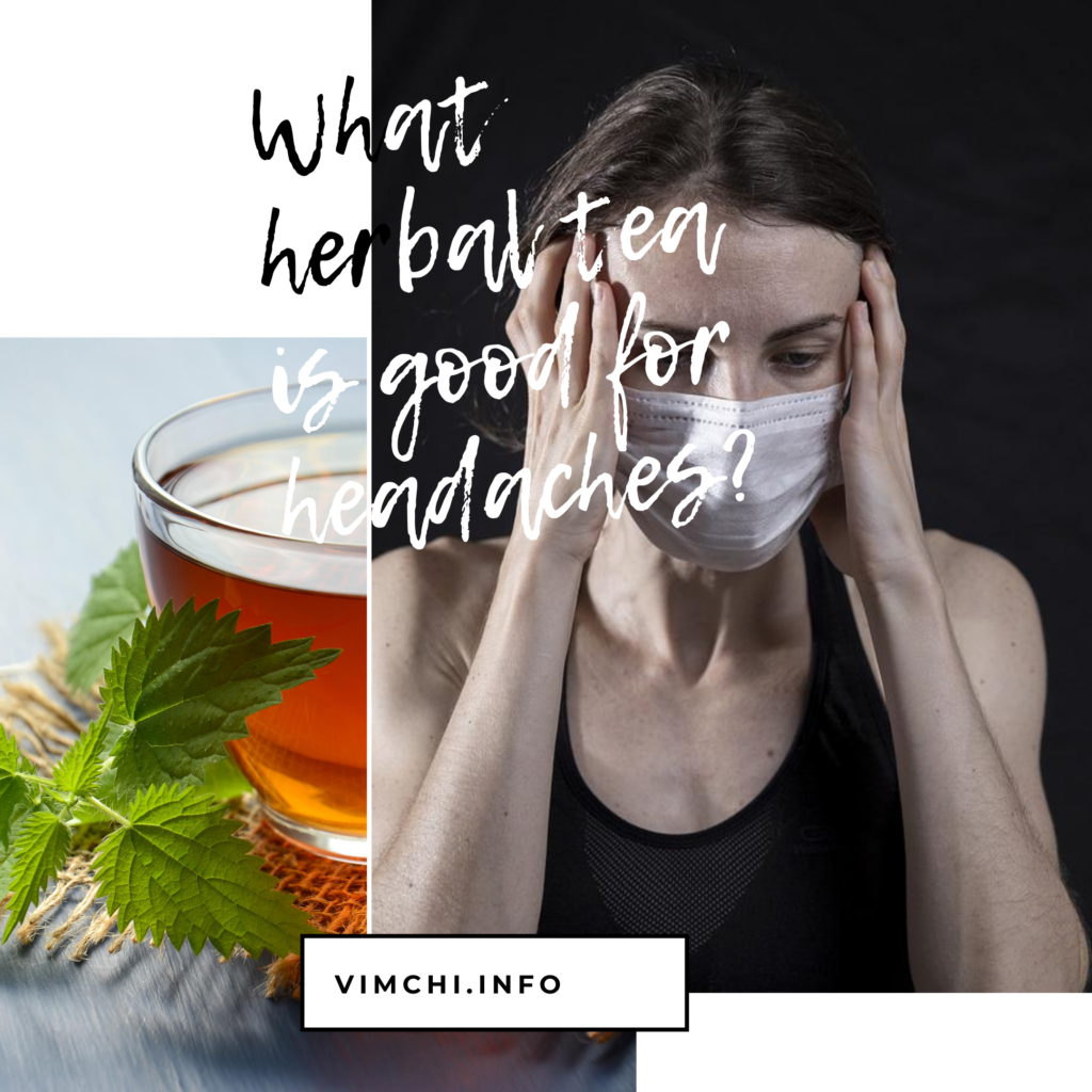 What herbal tea is good for headaches