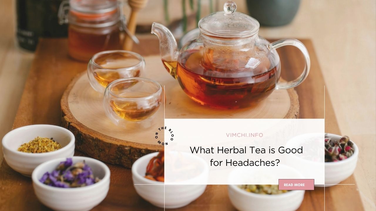 What herbal tea is good for headaches