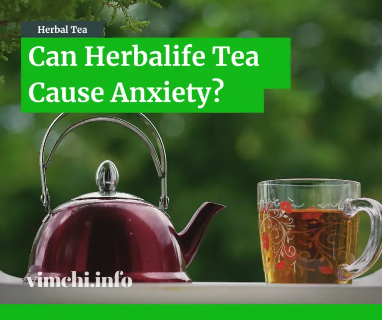 Can Herbalife Tea Cause Anxiety? Vim Ch'i