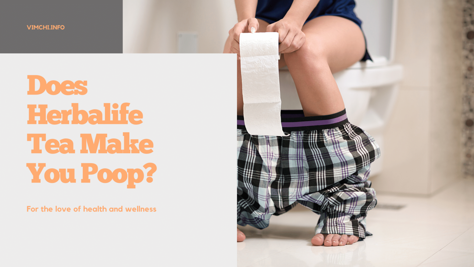 Does Herbalife Tea Make You Poop In 2023? Vim Ch'i