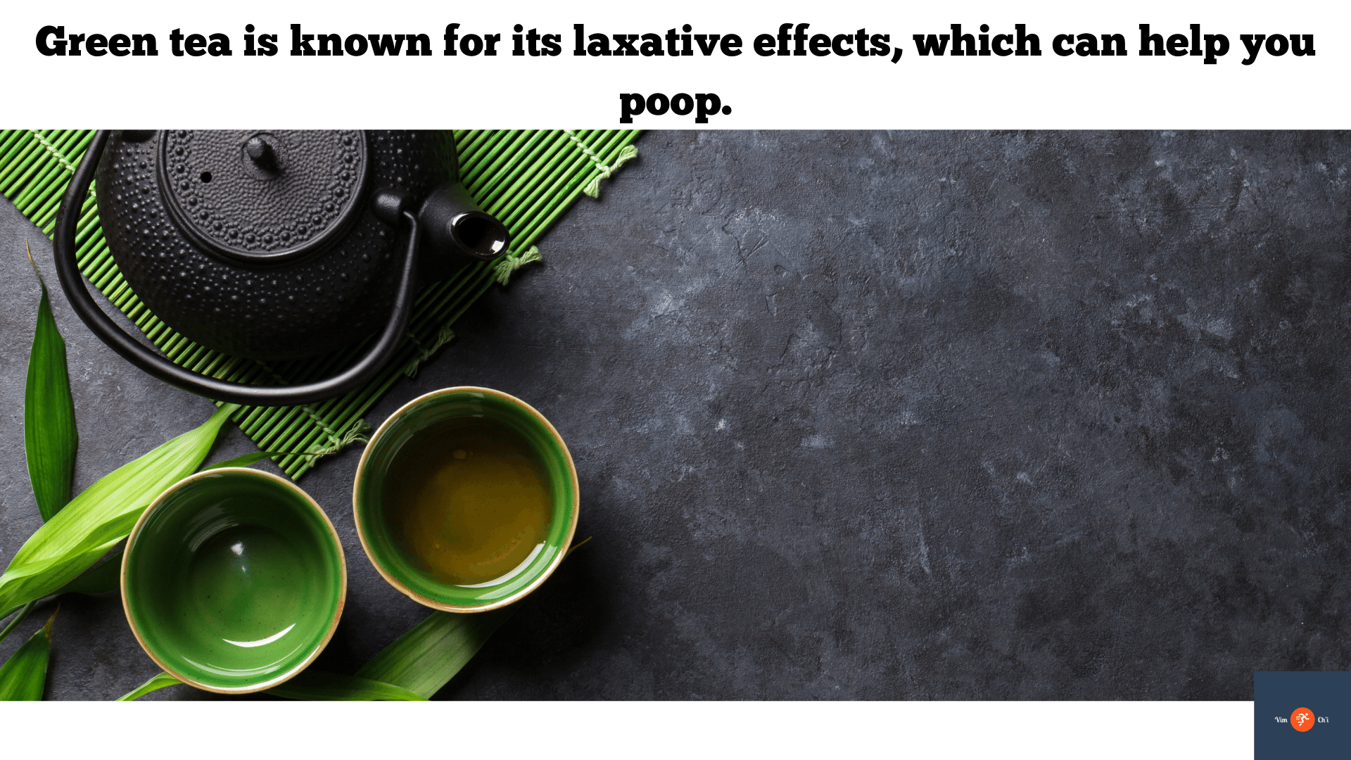 green tea can make you poop