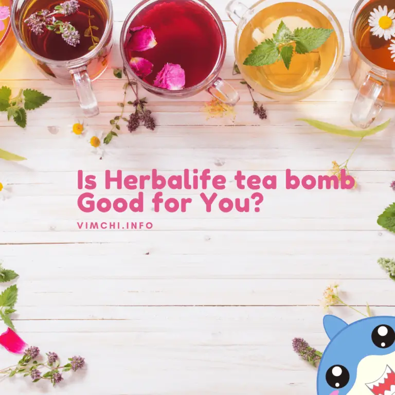 What Is Herbalife Tea Bomb In 2023? Is It Helpful For Your Health Goals?