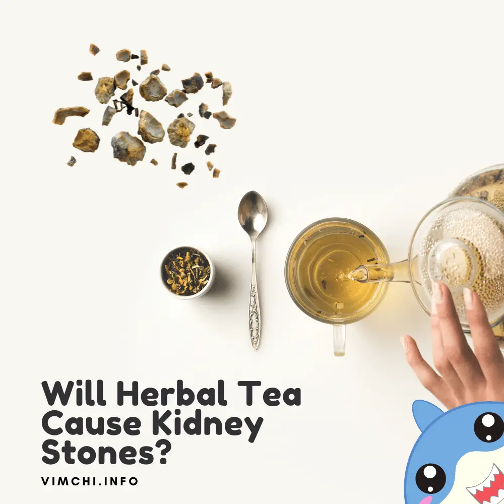 Will Herbal Tea Cause Kidney Stones? 