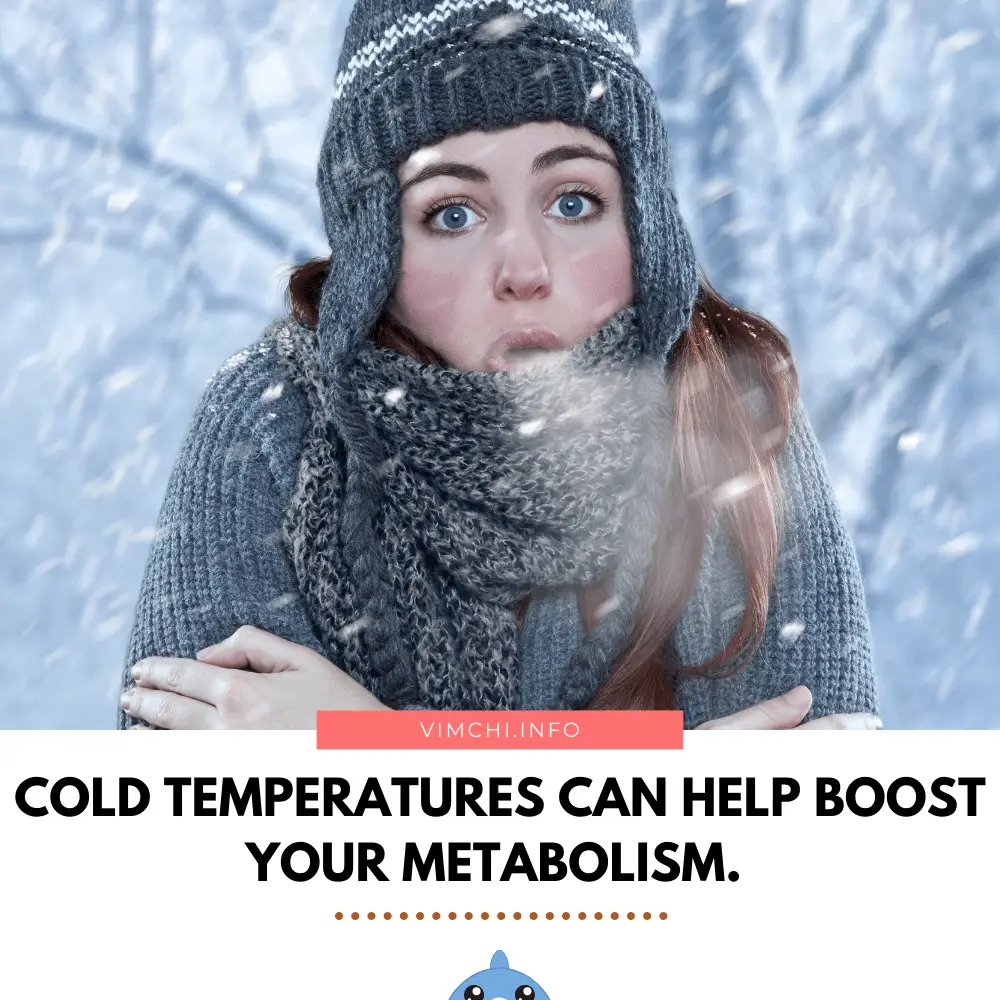 cold temperatures to boost metabolism