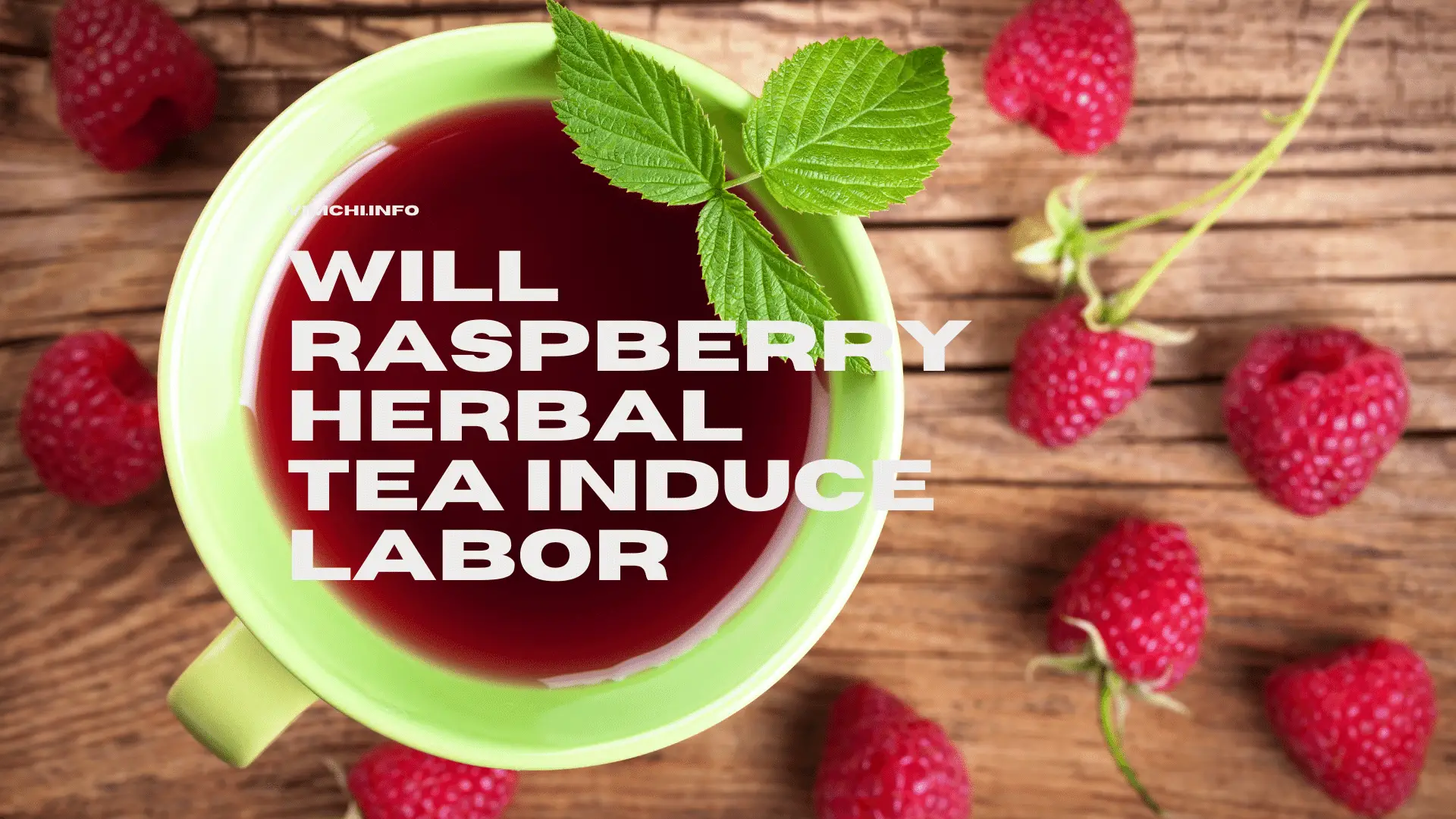 Will Raspberry Herbal Tea Induce Labor blocked