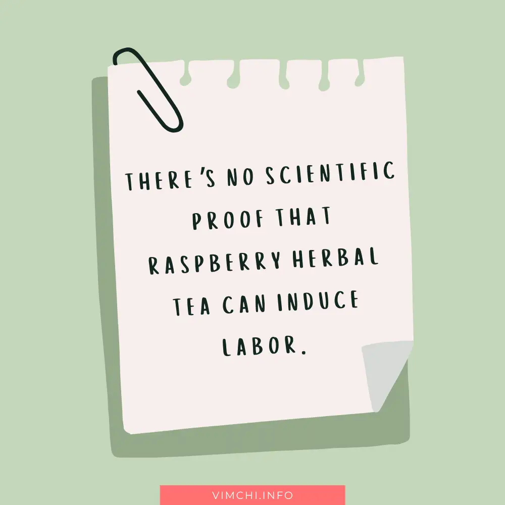 Will Raspberry Herbal Tea Induce Labor - no scientific proof
