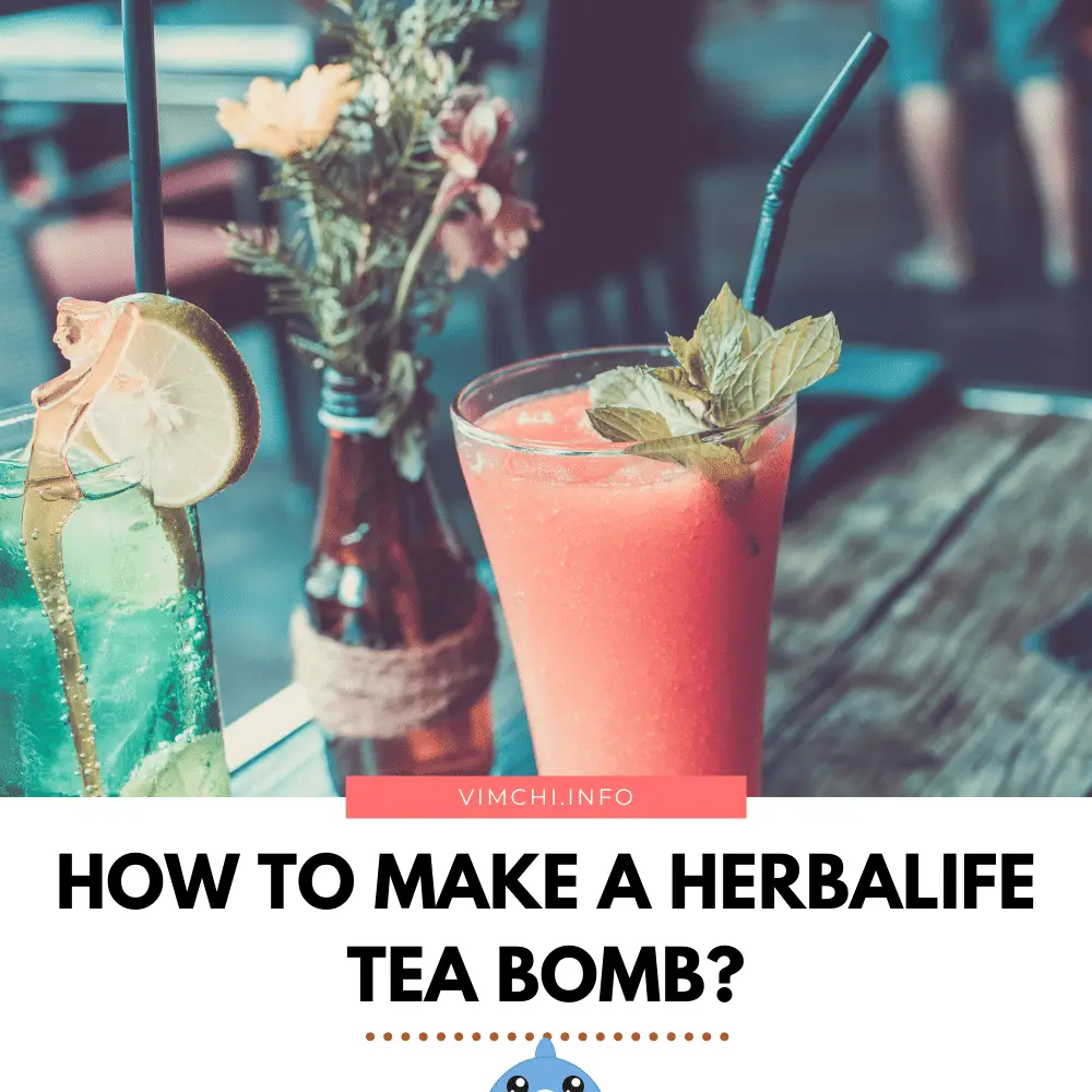 How to Make a Herbalife Tea Bomb