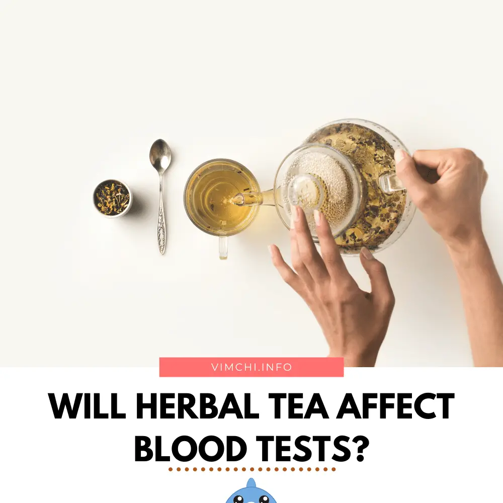 Will Herbal Tea Affect Blood Tests