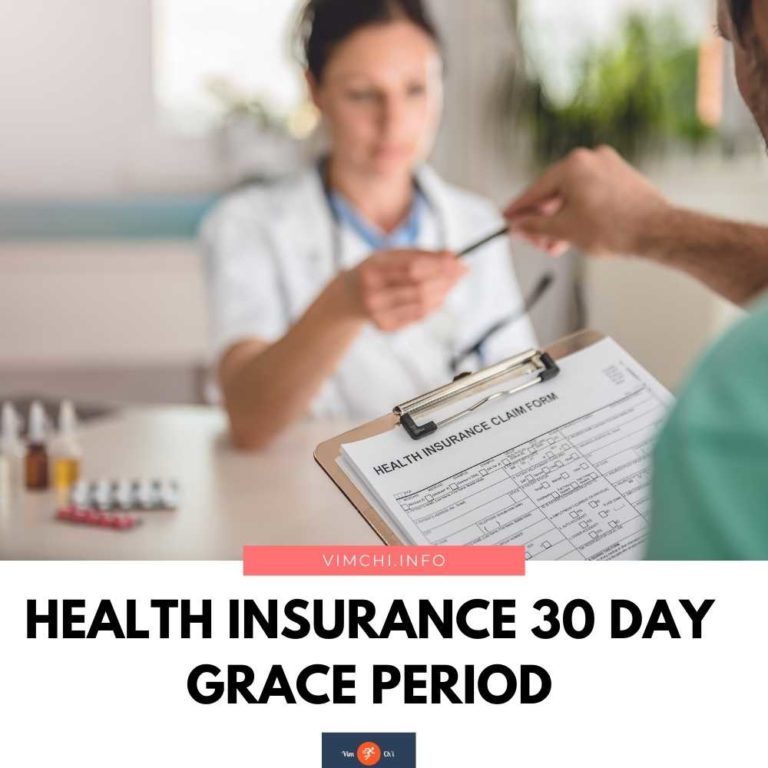How Does Health Insurance 30 Day Grace Period Work? Vim Ch'i