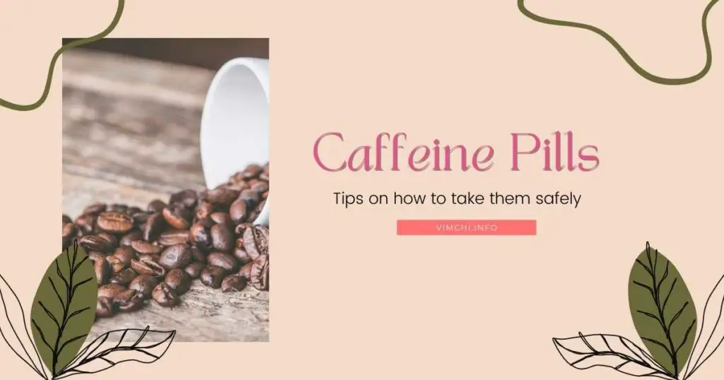 how to use caffeine pills safely