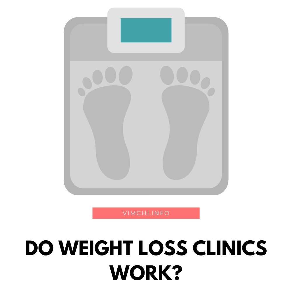 Do Weight Loss Clinics Work? Vim Ch'i