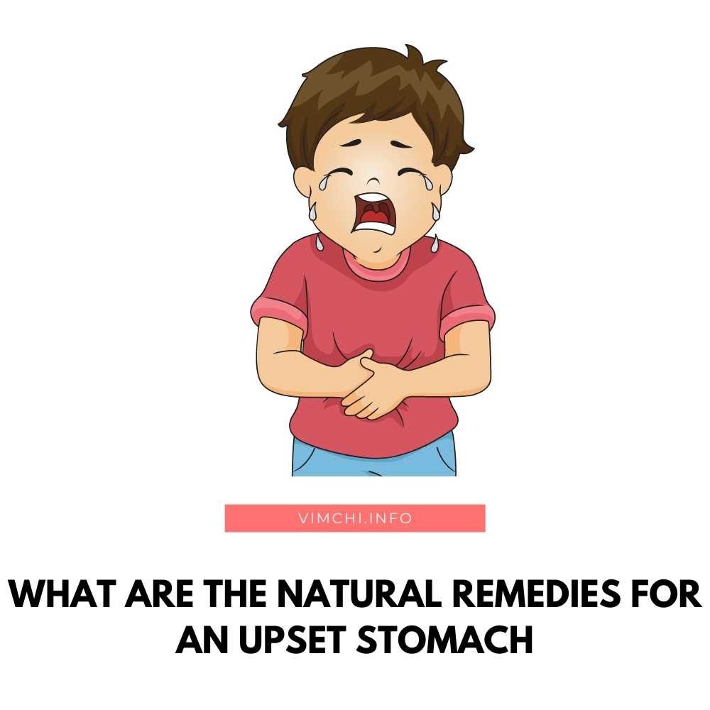 What are the Natural Remedies for an Upset Stomach featured