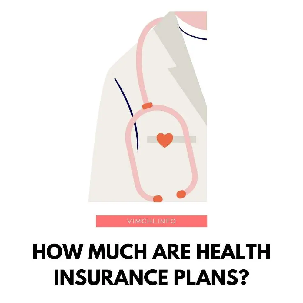 How much are health insurance plans? Can you even afford to have health insurance? Read here to know more.