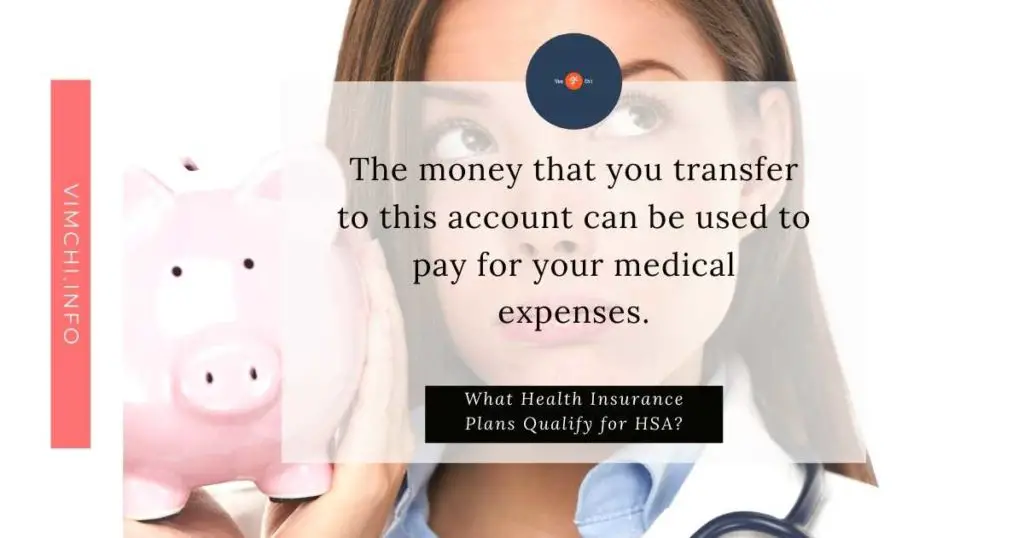 What Health Insurance Plans Qualify For HSA? Vim Ch'i