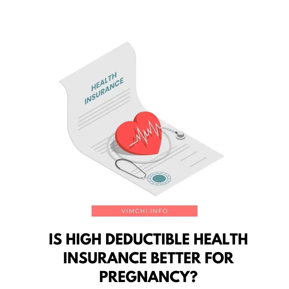 Is High Deductible Health Insurance Better for Pregnancy featured