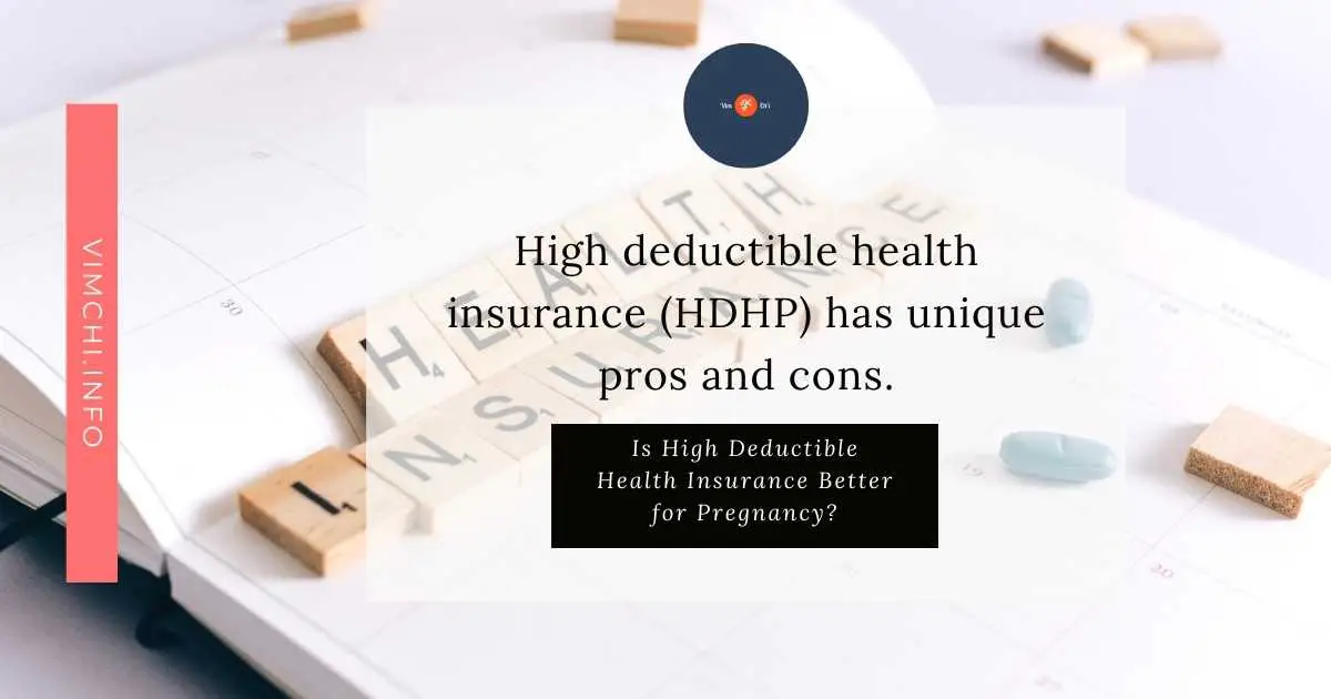is high deductible health insurance better for pregnancy
