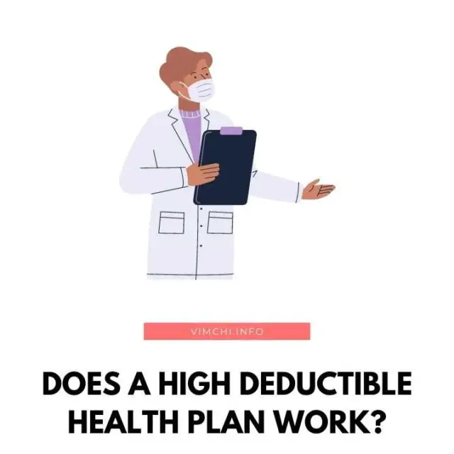 Does High Deductible Health Plan Work featured