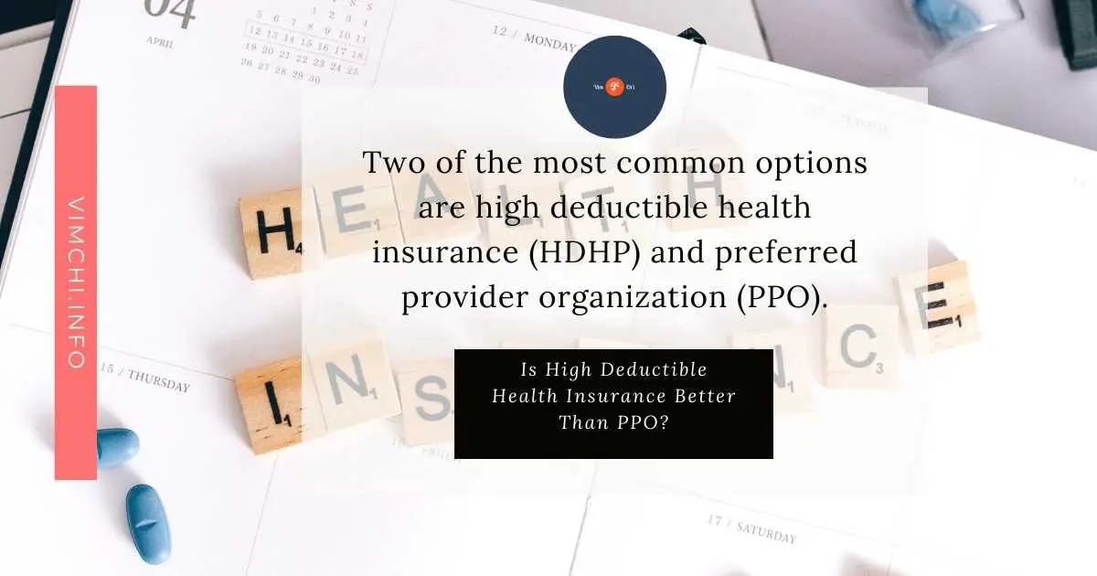is high deductible health insurance better than PPO