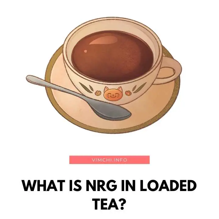 What is NRG in Loaded Tea featured