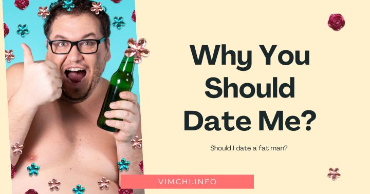 should I date a fat man