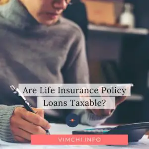 Are Life Insurance Policy Loans Taxable featured