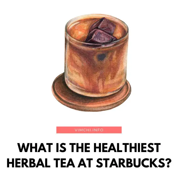 What Is The Healthiest Herbal Tea At Starbucks featured