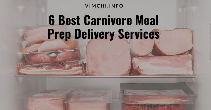 6 Best Carnivore Meal Prep Delivery Services