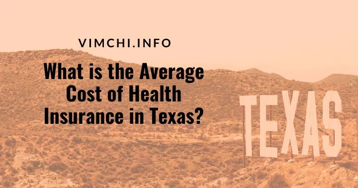 average cost of health insurance in Texas