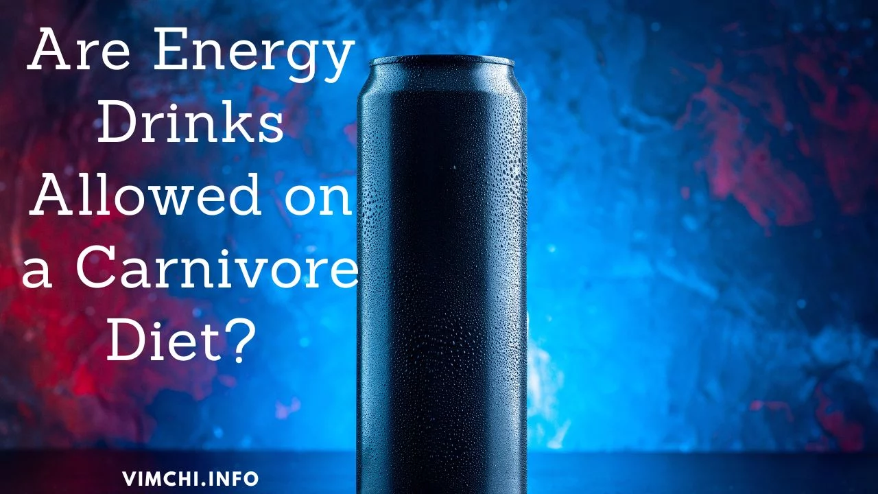 Are Energy Drinks Allowed on a Carnivore Diet