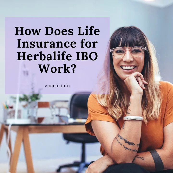 How Does Life Insurance for Herbalife IBO Work featured