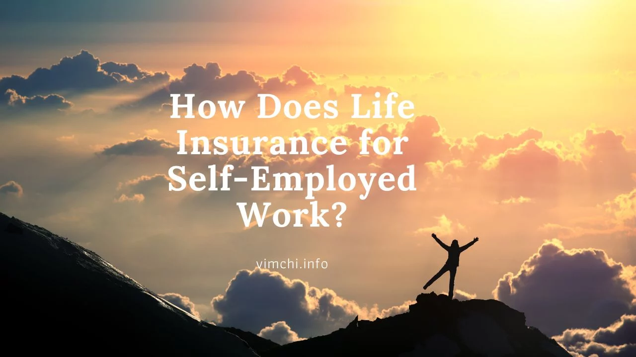 How Does Life Insurance for Self-Employed Work block