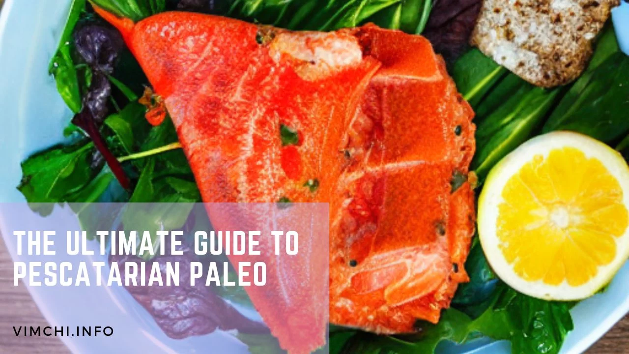 The Ultimate Guide to Pescatarian Paleo