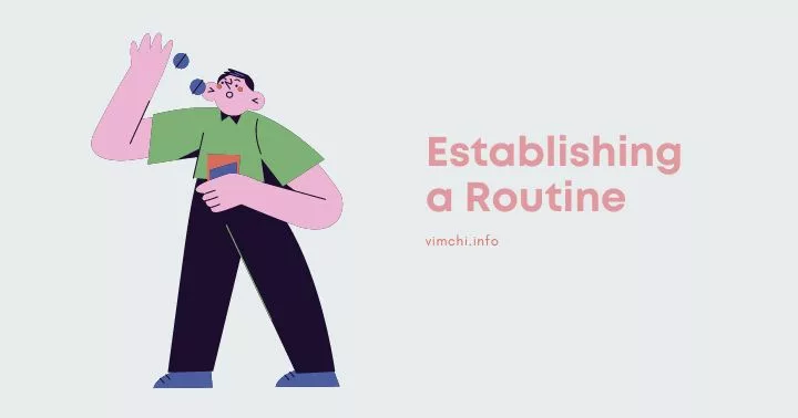 Establish a Routine